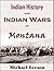 Indian History and Indian Wars of Montana