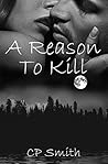 Book cover for A Reason To Kill (Reason, #2)