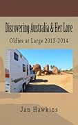 Discovering Australia & Her Lore: 2013-2014