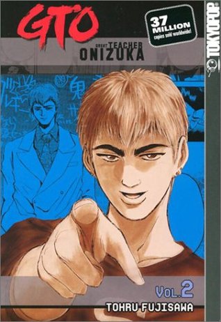 GTO: Great Teacher Onizuka, Vol. 2 (Paperback)