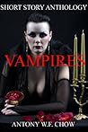 Vampires: Short Story Anthology Vampires: Short Story Anthology