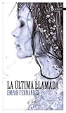 La última llamada by Empar Fernández