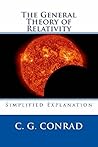 The General Theory of Relativity by C.G. Conrad