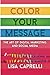 Color Your Message by Lisa Caprelli Color Your Message by Lisa Caprelli