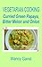 Vegetarian Cooking: Curried Green Papaya, Bitter Melon and Onion (Vegetarian Cooking - Vegetables with Dairy Product, Egg or Honey Book 45)