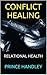 Conflict Healing: Relationa...
