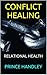 Conflict Healing: Relational Health