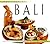 Food of Bali: Authentic Recipes from the Islands of the Gods (Food Of The World Cookbooks)