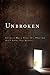 Unbroken:Everyone Has a Story, It's What You Don't Know That Matters