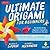 Ultimate Origami for Beginners: Perfect Kit for Beginners-Everything You Need is in This Box!