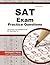 SAT Exam Practice Questions: Practice Tests & Review for the SAT Reasoning Test