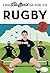 The Bluffer's Guide to Rugby by Steven Gauge