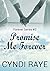 Promise Me Forever (Nothing Waits Forever, #3)