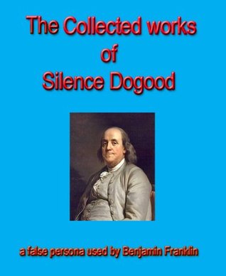 The Collected Works of Silence Dogood