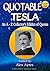 Quotable Tesla: An A to Z Collector's Edition of Quotations (Quotable Wisdom Books)