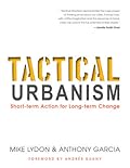 Tactical Urbanism: Short-term Action for Long-term Change