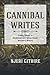 Cannibal Writes by Njeri Githire