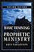 Basic Training for the Prophetic Ministry Study Guide