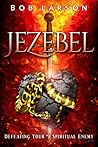 Jezebel: Defeatin...