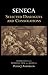 Selected Dialogues and Consolations by Seneca Selected Dialogues and Consolations by Seneca