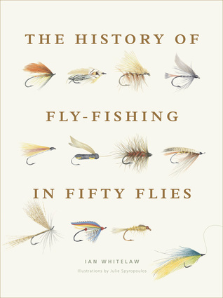The History of Fly-Fishing in Fifty Flies (Hardcover)