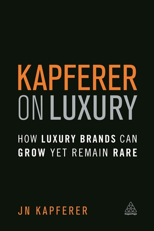 Kapferer on Luxury: How Luxury Brands can Grow Yet Remain Rare (Paperback)