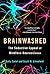 Brainwashed: The Seductive Appeal of Mindless Neuroscience