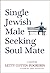 Single Jewish Male Seeking Soul Mate