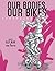 Our Bodies, Our Bikes by Elly Blue Our Bodies, Our Bikes by Elly Blue