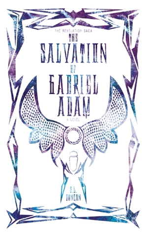 The Salvation of Gabriel Adam (Revelation Saga, #2)