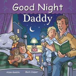 Good Night Daddy (Good Night Our World)