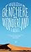 Benchere in Wonderland by Steven Gillis
