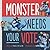 Monster Needs Your Vote by Paul Czajak
