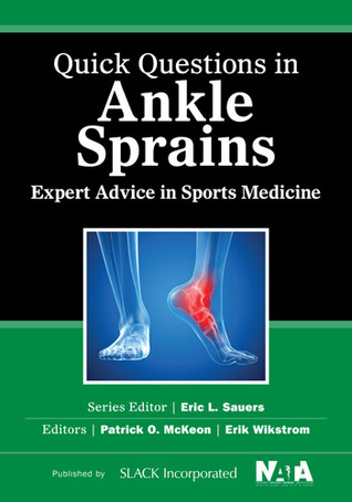 Quick Questions in Ankle Sprains: Expert Advice in Sports Medicine (Quick Questions in Sports Medicine)