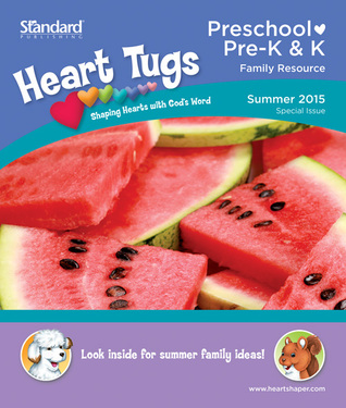 Heart Tugs Summer 2015 (HeartShaper® Children s Curriculum)