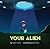 Your Alien
