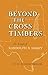 Beyond the Cross Timbers: The Travels of Randolph B. Marcy
