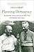 Planning Democracy: Agrarian Intellectuals and the Intended New Deal (Yale Agrarian Studies Series)