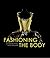 Fashioning the Body: An Int...