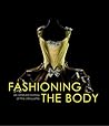 Fashioning the Body by Denis Bruna