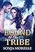Bound to the Tribe by Sonja Morelle