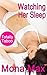 Watching Her Sleep: (Taboo, Voyeur Erotica)