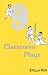 9 Classroom Plays