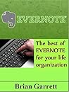 Evernote: The best of Evernote for your life organization