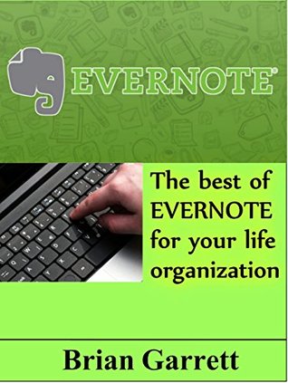 Evernote: The best of Evernote for your life organization (Kindle Edition)
