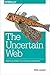 The Uncertain Web: Web Development in a Changing Landscape