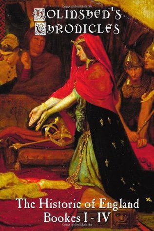 Holinshed's Chronicles: The Historie of England, Bookes I-IV (Hardcover)