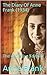The Diary of Anne Frank (1934) by Anne Frank The Diary of Anne Frank (1934) by Anne Frank