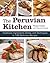 The Peruvian Kitchen: Tradi...