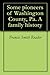 Some pioneers of Washington County, Pa. A family history